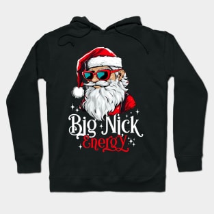 Big Nick Energy Funny Santa Christmas xmas Hoodie